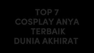 Kompilasi Cosplay Anya Forger, Nomor 2 Jangan sampai Lolos