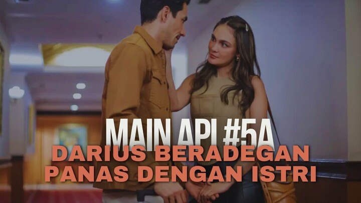 MAIN API EPISODE 5A | ADEGAN PANAS DARIUS BUKAN SAMA LUNA MAYA