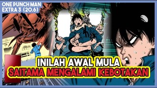 Ternyata ini AWAL MULANYA Saitama MENGALAMI KEBOTAKAN!!! (Extra OPM 20.6)