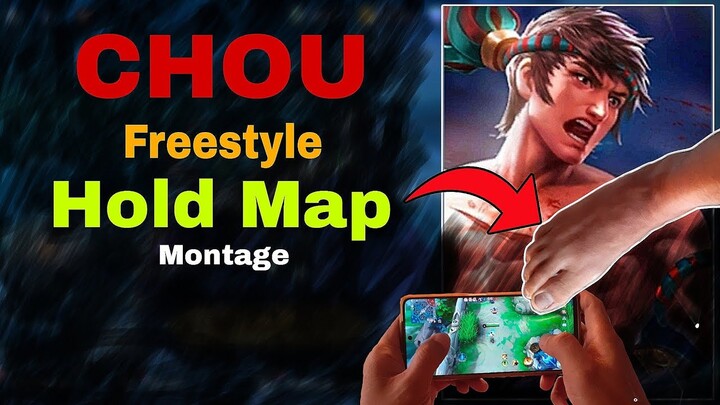 CHOU FREESTYLE HOLD MAP MONTAGE Mobile Legends Bang Bang