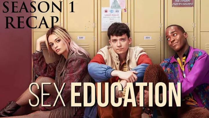 Sex Education | Season 1 Recap