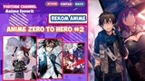 7 Anime Dengan Karakter Utama Zero To Hero Bagian 2