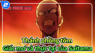 [Thánh phồng tôm] Giấc mơ và thực tại của Saitama, Chiến đấu nào_2