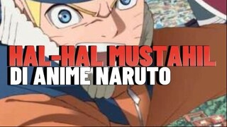 hal paling mustahil dilakukan di anime naruto