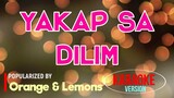Yakap Sa Dilim - Orange & Lemons | Karaoke Version |🎼📀▶️