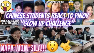 CHINESE STUDENTS REACT TO PINOY GLOW UP CHALLENGE!!/ NAPAWOW SILA SA TRANSFORMATION!! IBA DIN!!