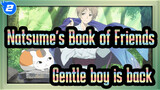 Natsume's Book of Friends|[10th Anniversary][Healing Complication]Gentle boy is back_2