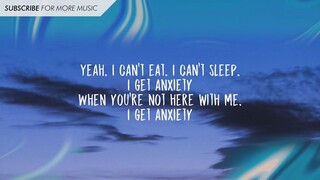 blackbear - anxiety (Lyrics) ft. FRND