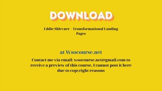 (WSOCOURSE.NET) Eddie Shleyner – Transformational Landing Pages