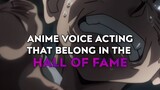 VOICE ACTING THAT BELONG IN THE HALL OF FAME🔥👌