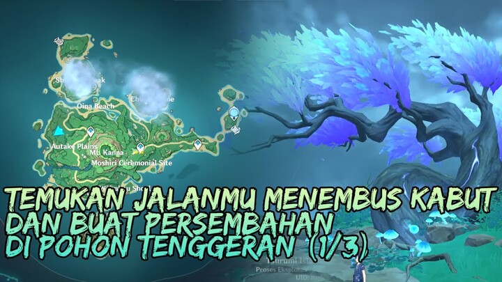 TEMUKAN JALANMU MENEMBUS KABUT DAN BUAT PERSEMBAHAN DI POHON TENGGERAN (1/3)! GENSHIN IMPACT