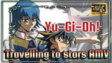 Yu-Gi-Oh! 
Travelling to stars AMV
