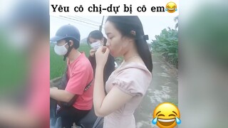 Yêu cô chị dự bị cô em 😂😂😂