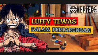 ONE PIECE TAMAT !! LUFFY MATI SETELAH MENAKLUKAN PEROMPAK - ONE PIECE BOUNTY RUSH