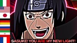 Uchiha Itachi saying  “Sasuke! You are my new light!” in 7 different languages | Naruto Shippuden