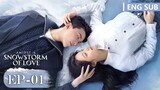 Amidst a Snowstorm of Love Episode 1 | Leo Wu, Zhao Jinmai