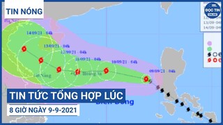 TIN TỨC TỔNG HỢP LÚC 8 GIỜ NGÀY 9-9-2021 | Tin Nóng 24h