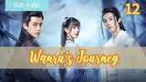 Wanru's Journey Eps.12 HD | {Sub Indo} 2023