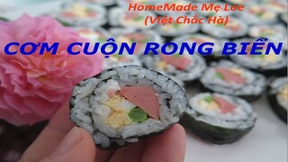 Làm Cơm Cuộn Rong Biển KimBap Hàn Quốc Đơn Giản Thơm Ngon || Homemade Mẹ Loe