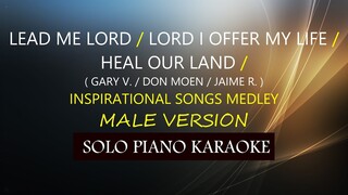 LEAD ME LORD / LORD I OFFER MY LIFE / HEAL OUR LAND ( MALE VERSION ) (  GARY V. / MOEN / J. RIVERA )