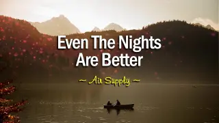 Even The Nights Are Better - Air Supply ( KARAOKE )