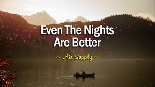 Even The Nights Are Better - Air Supply ( KARAOKE )