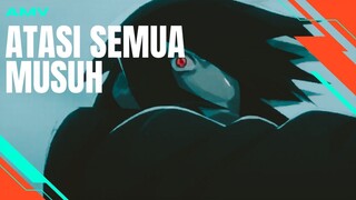 [AMV EDIT] ATASI SEMUA MUSUH