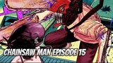 CHAINSAW MAN EPISODE 15 || DENJI VS REZE ( BOMB DEVIL)