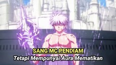 Daftar 2 Anime Dengan Tokoh Utama Pendiam Tetapi Sangat Over Power | Para Wibu Wajib Nonton!!