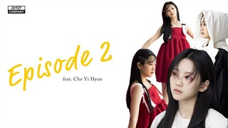 [EP.02] CHO YI HYUN | BEHIND FILM