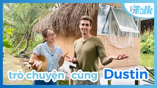 Cuộc sống thú vị của ông anh người Mỹ ở Việt Nam | with Vietnam Meets Dustin VyTalk Ep.7