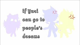 || If Yuri can go to people's dreams || inspired by Pokie The Pizza || no audio || short ||