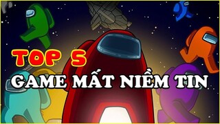 TOP 5 GAME HAY NHẤT 2020 - GAME HÀI HƯỚC NHẤT - AMONG US GAME GÂY MẤT TÌNH ANH EM NHẤT HIỆN NAY