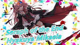 [Seraph of the End] From Hyakuya Mikaela's View| You Are The Only One And I Am One Of You