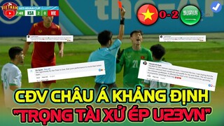 U23 Việt Nam Thua 2-0, NHM Châu Á Bức Xúc Khảng Định "TRỌNG TÀI XỬ ÉP" Thầy Trò HLV Gong