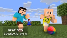 Upin Ipin Lawan Sepakbola 🔥 Pondok Kita 💪 Bahagian 1 (Minecraft Animation)