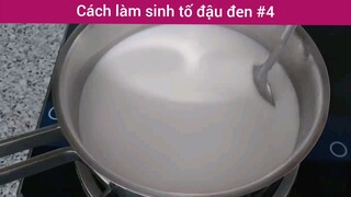 Cách làm sinh tố đậu đen p4