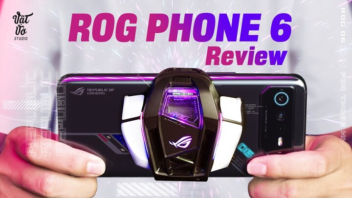 Đánh giá ROG Phone 6: Giải quyết vấn đề nhức nhối của mọi flagship Android! | Vật Vờ Studio