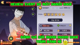 Huyền Thoại Nhẫn Giả - Review Event Ra Mắt DANZO KAGE, Đánh Giá Sức Mạnh DANZO KAGE Trùm Đánh Ké