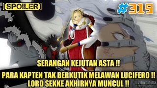 [SPOILER] PARA KAPTEN TAK BERKUTIK MELAWAN LUCIFERO❗| LORD SEKKE MUNCUL❗| BLACK CLOVER CHAPTER 319