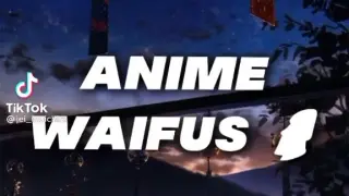 anime waifus ðŸ—¿