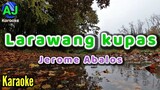 LARAWANG KUPAS - Jerome Abalos | OPM KARAOKE HD