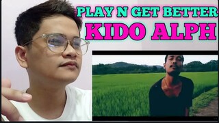 KIDO ALPH - PLAY N GET BETTER | NORTHEAST INDIA | FILIPINO REACTION