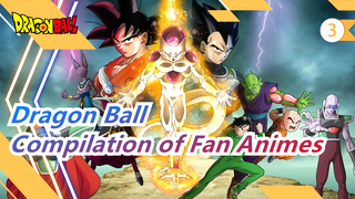 [Dragon Ball / Compilation of Fan Animes] War of Animes~ Fight!_3