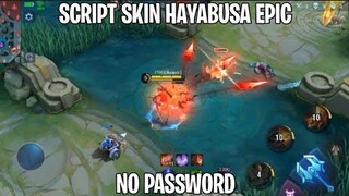 SCRIPT SKIN HAYABUSA EPIC NO FULL EFEECT NO PASSWORD PATCH TERBARU | MOBILE LEGENDS