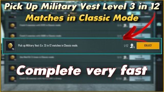 Pick Up Military Vest Level 3 in 12 Matches in Classic Mode