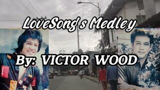 LOVESONG'S MEDLEY by VICTOR WOOD #oldiesbutgoodies #victorwood