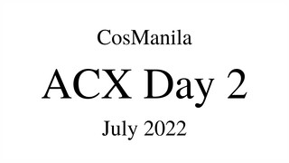 ACX Anime and Cosplay Expo day 2 July 2022 in 4k CosManila