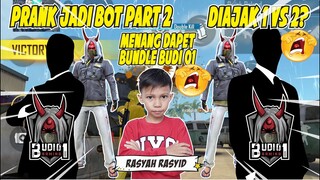 PRANK JADI BOT #2! MALAH DIAJAK 1 VS 2 SAMA GLOBAL KEMAREN! YANG MENANG DAPET BUNDLE BUDI 01! GASKEN