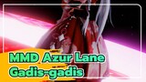 [MMD Azur Lane] Gadis-gadis / Glory